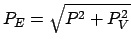 $P_E=\sqrt{P^2+P_V^2}$