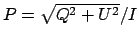 $P=\sqrt{Q^2+U^2}/I$